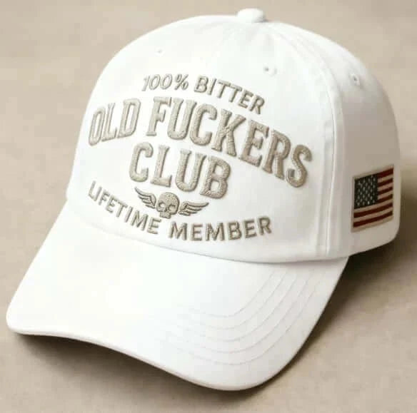 100% Bitter Old F*ckers Club Life Time Member Hat Perfect Gift For Dad Low Profile Dad Hat