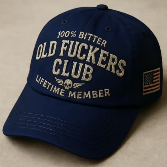 100% Bitter Old F*ckers Club Life Time Member Hat Perfect Gift For Dad Low Profile Dad Hat
